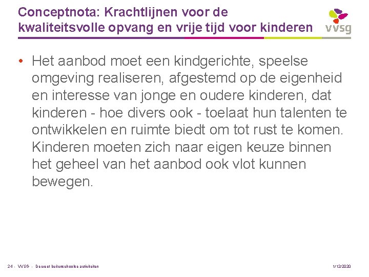 Conceptnota: Krachtlijnen voor de kwaliteitsvolle opvang en vrije tijd voor kinderen • Het aanbod