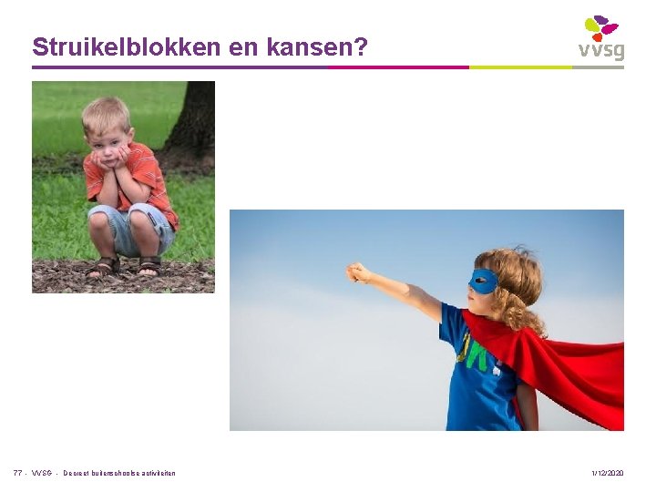 Struikelblokken en kansen? 77 - VVSG - Decreet buitenschoolse activiteiten 1/12/2020 