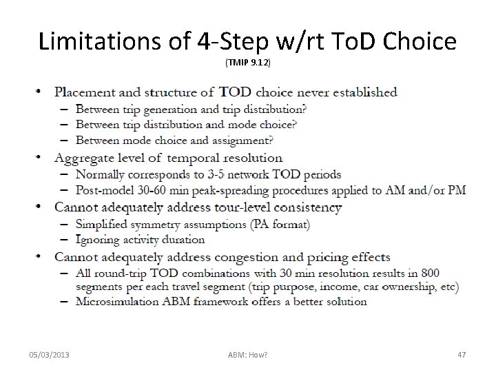 Limitations of 4 -Step w/rt To. D Choice (TMIP 9. 12) 05/03/2013 ABM: How?