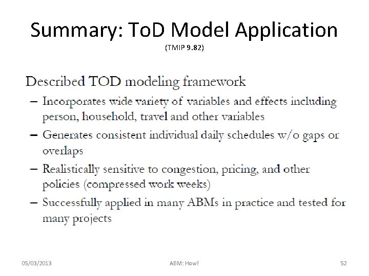 Summary: To. D Model Application (TMIP 9. 82) 05/03/2013 ABM: How? 52 