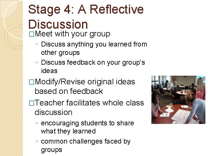 Stage 4: A Reflective Discussion �Meet with your group ◦ Discuss anything you learned