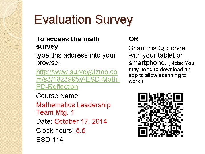 Evaluation Survey To access the math survey type this address into your browser: http: