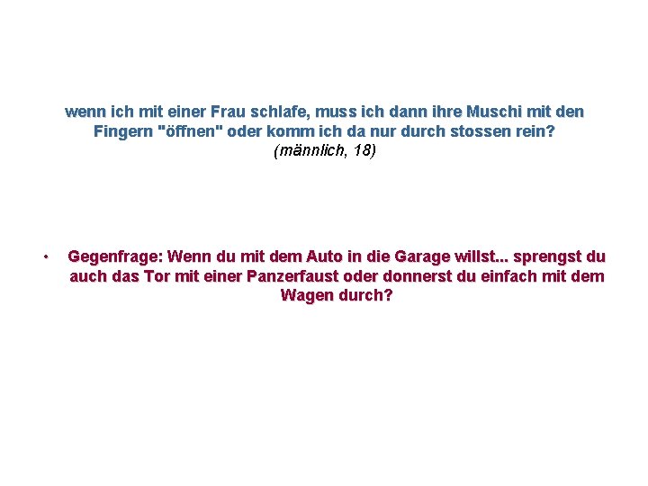 wenn ich mit einer Frau schlafe, muss ich dann ihre Muschi mit den Fingern