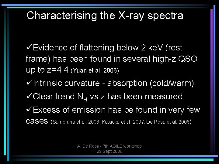 Characterising the X-ray spectra Evidence of flattening below 2 ke. V (rest frame) has