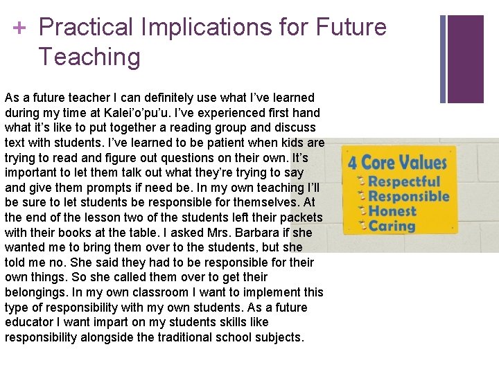 + Practical Implications for Future Teaching As a future teacher I can definitely use