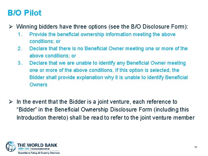 B/O Pilot Ø Winning bidders have three options (see the B/O Disclosure Form): 1.