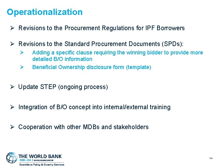 Operationalization Ø Revisions to the Procurement Regulations for IPF Borrowers Ø Revisions to the