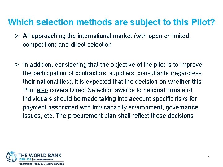 Which selection methods are subject to this Pilot? Ø All approaching the international market