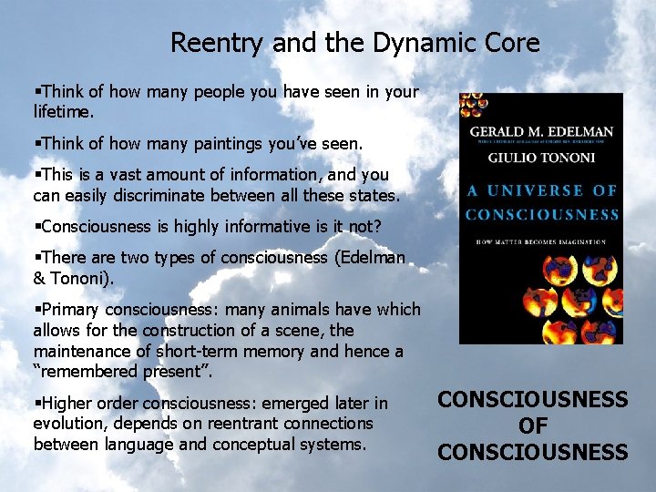 Reentry and the Dynamic Core §Think of how many people you have seen in