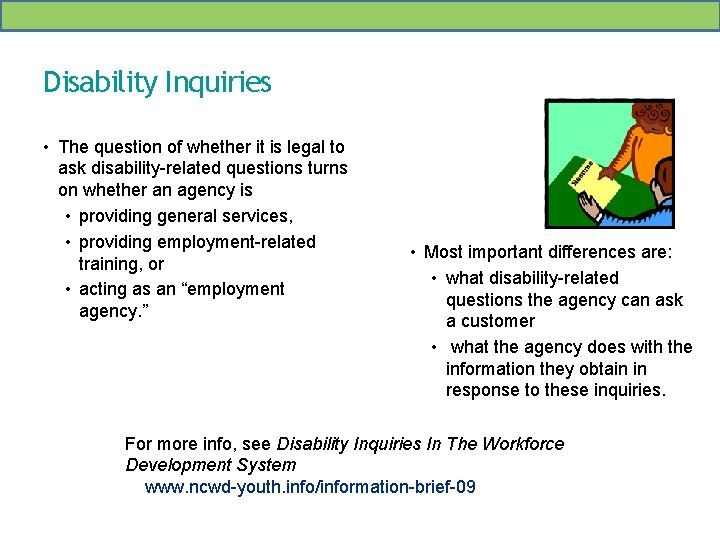 Disability Inquiries • The question of whether it is legal to ask disability-related questions