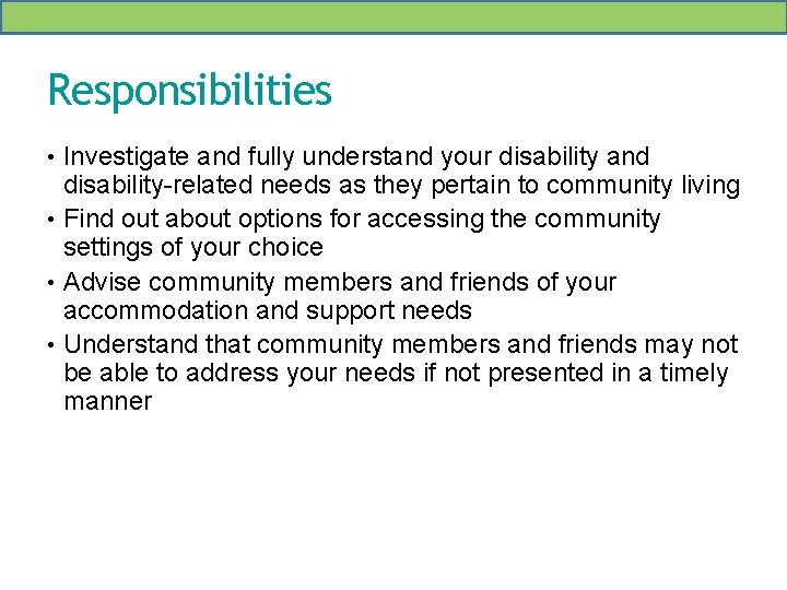 Responsibilities • Investigate and fully understand your disability and disability-related needs as they pertain