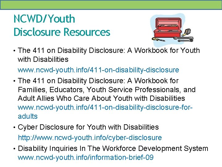 NCWD/Youth Disclosure Resources • The 411 on Disability Disclosure: A Workbook for Youth with