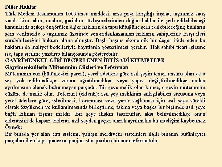 Diğer Haklar Türk Medeni Kanununun 1009'uncu maddesi, arsa payı karşılığı inşaat, taşınmaz satış vaadi,