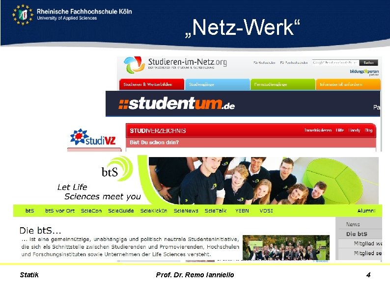 „Netz-Werk“ Statik Prof. Dr. Remo Ianniello 4 