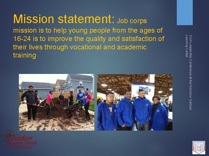 Mission statement: Job corps SGA Leadership Conference at the Horizons Outdoor Learning Center mission