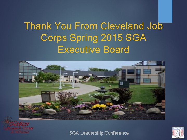 Thank You From Cleveland Job Corps Spring 2015 SGA Executive Board SGA Leadership Conference