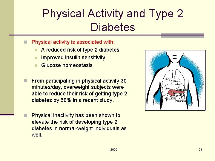 Physical Activity and Type 2 Diabetes n Physical activity is associated with: n n