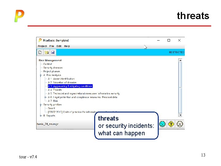 threats or security incidents: what can happen tour - v 7. 4 13 
