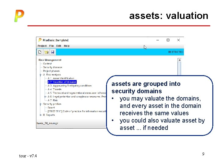 assets: valuation assets are grouped into security domains • you may valuate the domains,