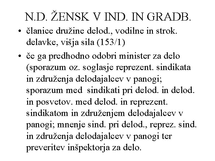 N. D. ŽENSK V IND. IN GRADB. • članice družine delod. , vodilne in