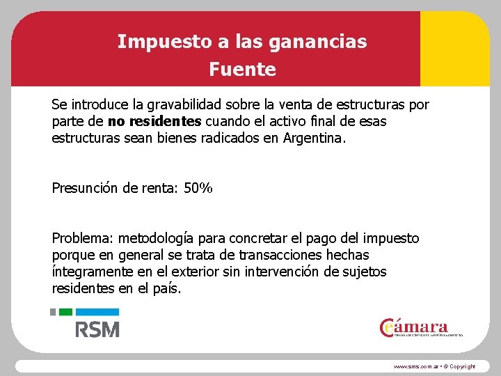 Impuesto a las ganancias Fuente Se introduce la gravabilidad sobre la venta de estructuras