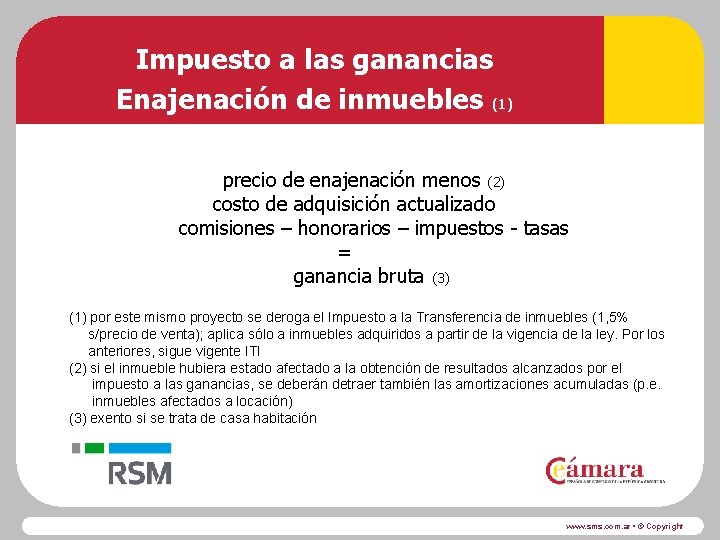 Impuesto a las ganancias Enajenación de inmuebles (1) precio de enajenación menos (2) costo