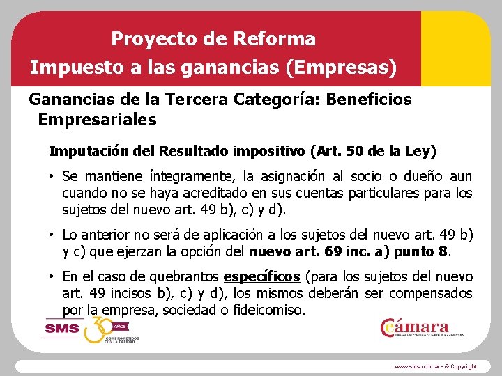 Proyecto de Reforma Impuesto a las ganancias (Empresas) Ganancias de la Tercera Categoría: Beneficios