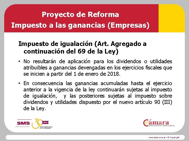 Proyecto de Reforma Impuesto a las ganancias (Empresas) Impuesto de igualación (Art. Agregado a