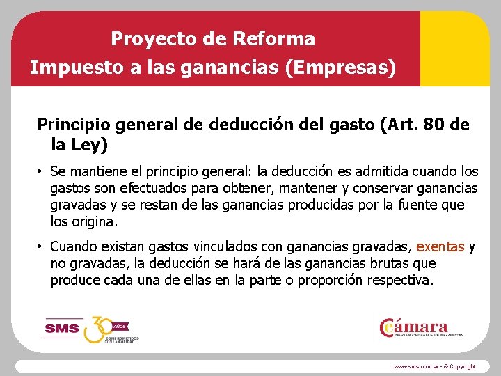 Proyecto de Reforma Impuesto a las ganancias (Empresas) Principio general de deducción del gasto