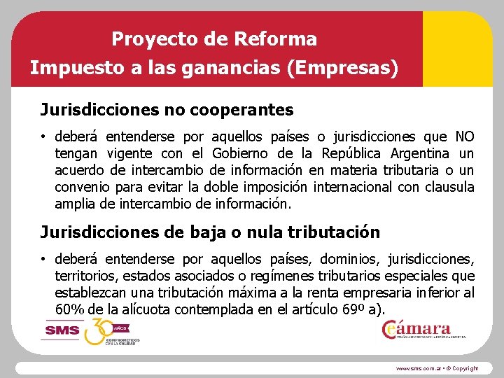 Proyecto de Reforma Impuesto a las ganancias (Empresas) Jurisdicciones no cooperantes • deberá entenderse