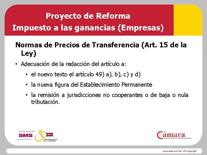 Proyecto de Reforma Impuesto a las ganancias (Empresas) Normas de Precios de Transferencia (Art.
