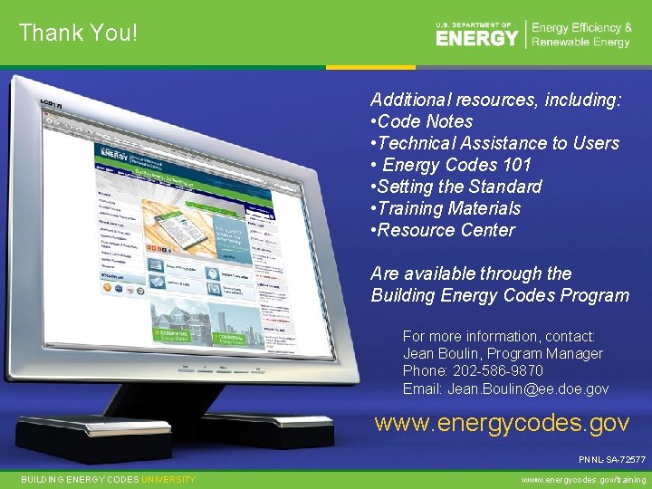 Thank You! Additional resources, including: • Code Notes • Technical Assistance to Users •