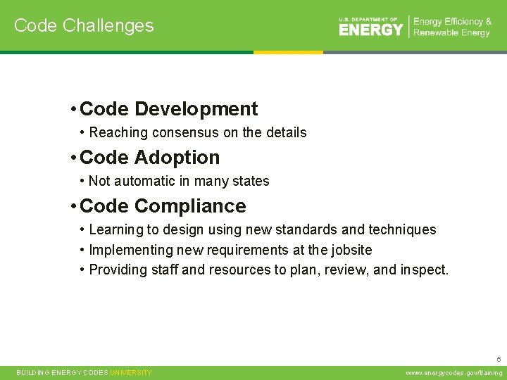 Code Challenges • Code Development • Reaching consensus on the details • Code Adoption