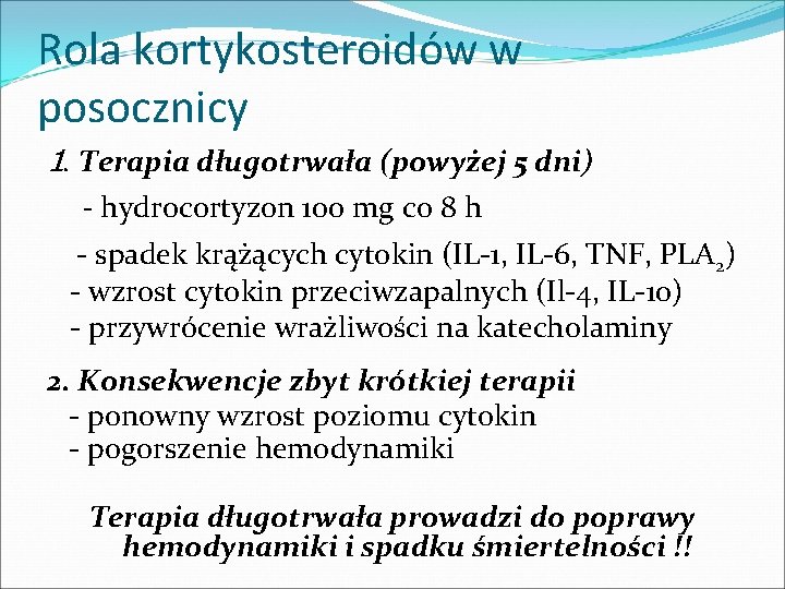 Rola kortykosteroidów w posocznicy 1. Terapia długotrwała (powyżej 5 dni) - hydrocortyzon 100 mg