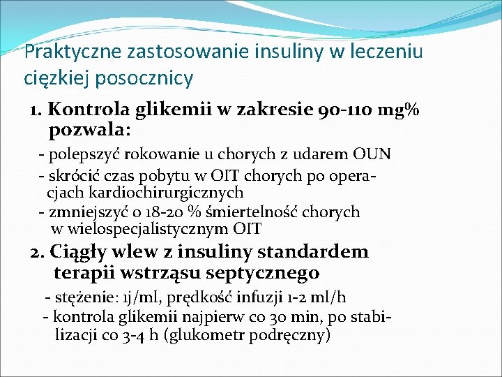 Praktyczne zastosowanie insuliny w leczeniu cięzkiej posocznicy 1. Kontrola glikemii w zakresie 90 -110