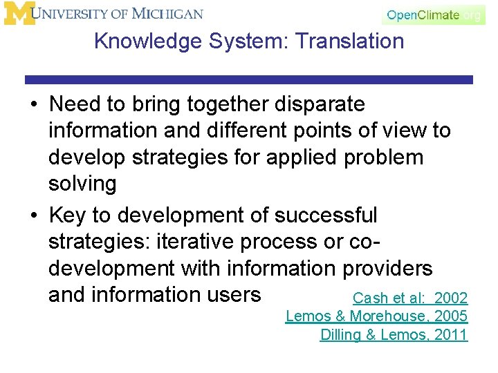 Knowledge System: Translation • Need to bring together disparate information and different points of