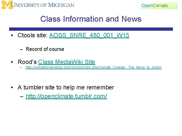 Class Information and News • Ctools site: AOSS_SNRE_480_001_W 15 – Record of course •