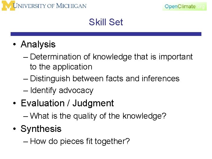 Skill Set • Analysis – Determination of knowledge that is important to the application