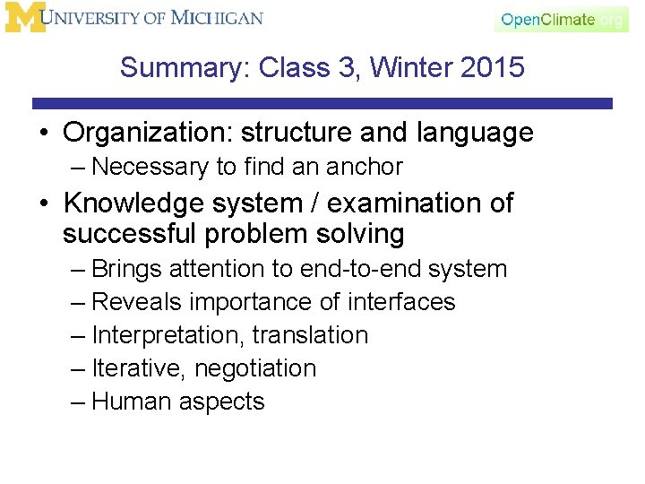 Summary: Class 3, Winter 2015 • Organization: structure and language – Necessary to find