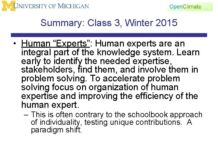 Summary: Class 3, Winter 2015 • Human “Experts”: Human experts are an integral part