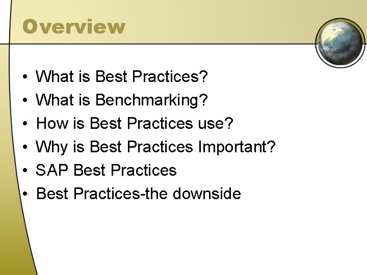 Overview • • • What is Best Practices? What is Benchmarking? How is Best