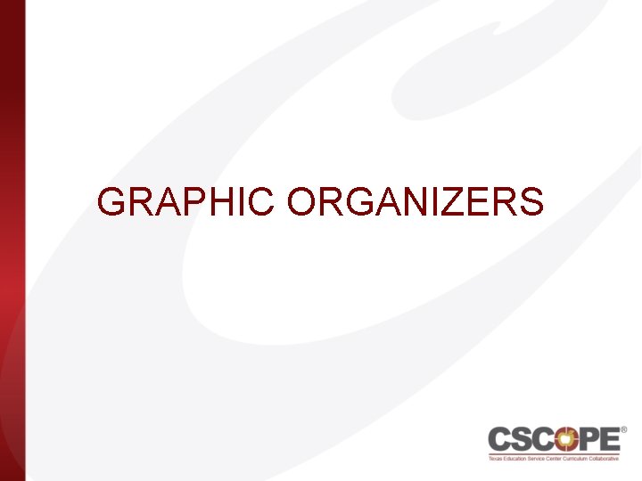 GRAPHIC ORGANIZERS 