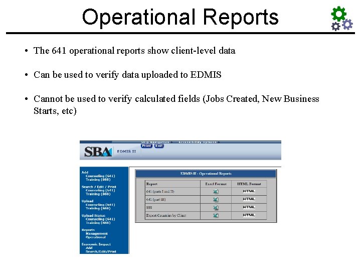 Operational Reports • The 641 operational reports show client-level data • Can be used