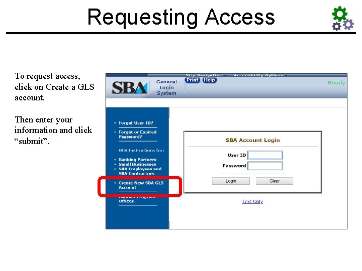 Requesting Access To request access, click on Create a GLS account. Then enter your