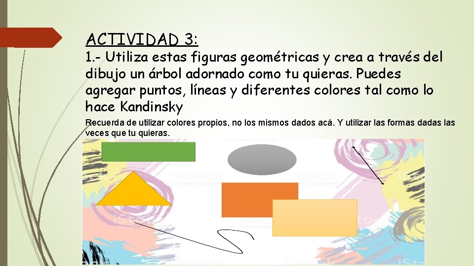 ACTIVIDAD 3: 1. - Utiliza estas figuras geométricas y crea a través del dibujo