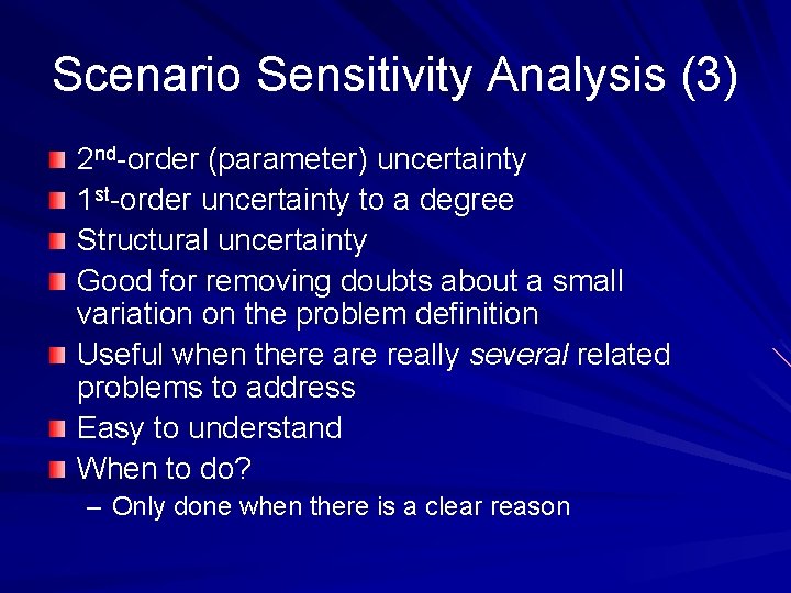 Scenario Sensitivity Analysis (3) 2 nd-order (parameter) uncertainty 1 st-order uncertainty to a degree