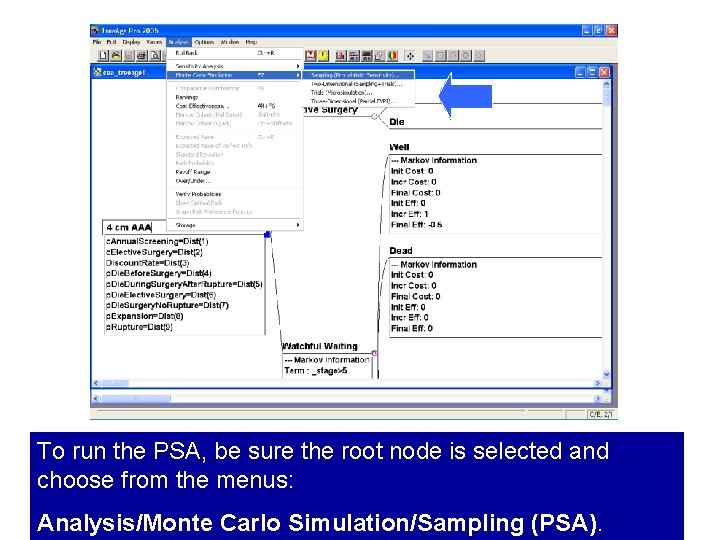 To run the PSA, be sure the root node is selected and choose from