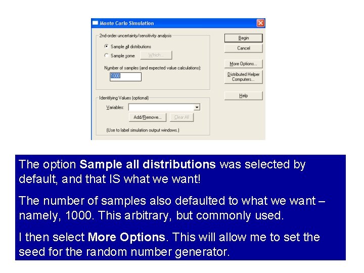 The option Sample all distributions was selected by default, and that IS what we