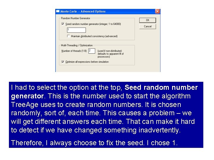 I had to select the option at the top, Seed random number generator. This