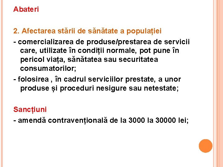 Abateri 2. Afectarea stării de sănătate a populației - comercializarea de produse/prestarea de servicii